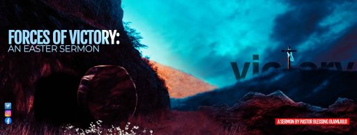 Forces of Victory: An Easter Sermon