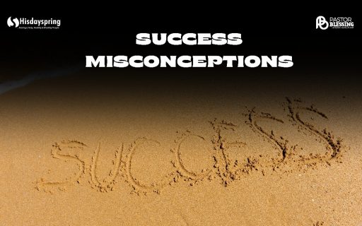 Success Misconceptions: What It Is — and What It’s Not